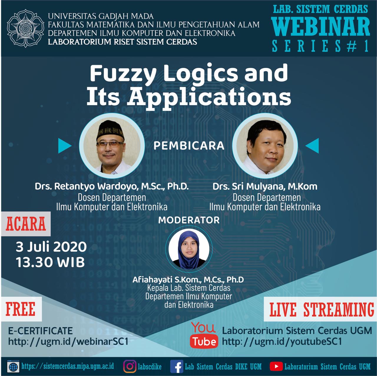 [Seminar Online 3 Juli 2020] Lab. Sistem Cerdas WEBINAR Series #1 “Fuzzy Logics and Its Applications”