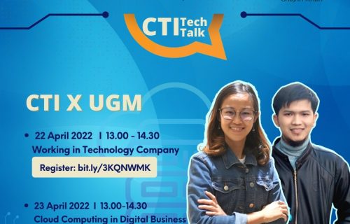 [Webinar] CTI x UGM Tech Talk (22-23 April 2022)