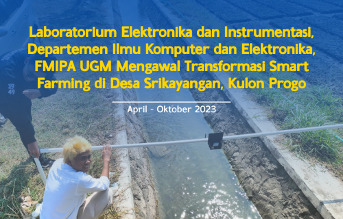 Laboratorium Elektronika dan Instrumentasi, Departemen Ilmu Komputer dan Elektronika, FMIPA UGM Mengawal Transformasi Smart Farming di Desa Srikayangan, Kulon Progo