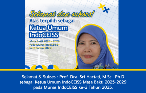 Selamat dan Sukses kepada Prof. Sri Hartati terpilih sebagai Ketua Umum IndoCEISS