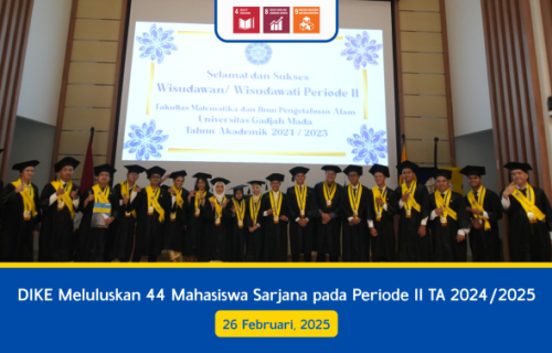 44 Lulusan Wisudawan/wati DIKE UGM Periode II 2024/2025 Siap Berkiprah
