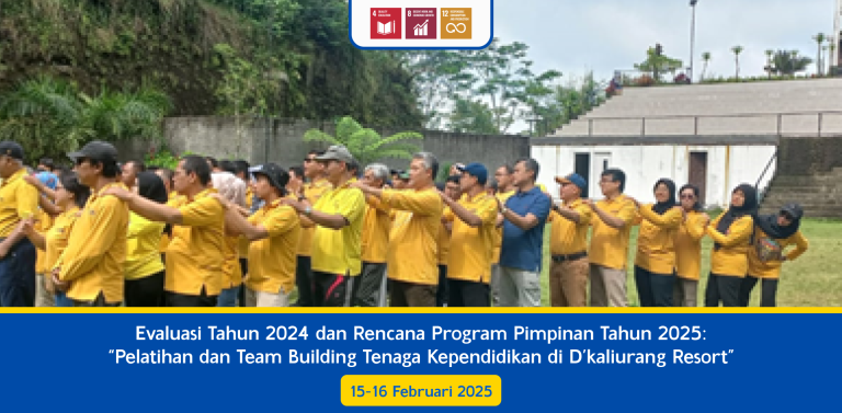 Refleksi 2024 & Strategi 2025: Penguatan Tim Tenaga Kependidikan Melalui Pelatihan & Team Building di D’Kaliurang Resort