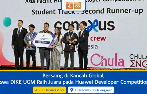 Bersaing di Kancah Global, Mahasiswa DIKE UGM Raih Juara pada Huawei Developer Competition 2024
