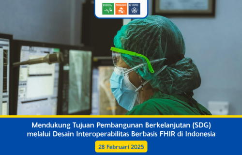 Mendukung Tujuan Pembangunan Berkelanjutan (SDG) melalui Desain Interoperabilitas Berbasis FHIR di Indonesia