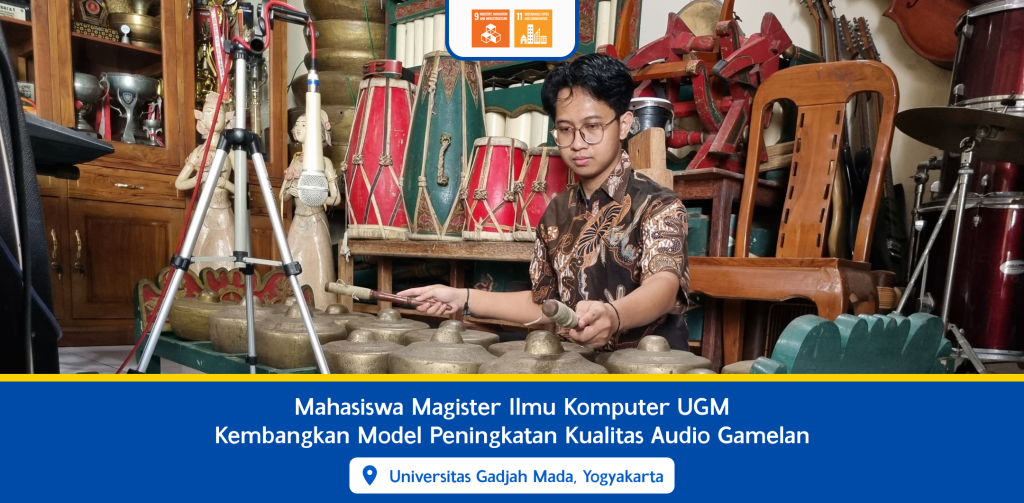 Mahasiswa Magister Ilmu Komputer UGM Kembangkan Model Peningkatan Kualitas Audio Gamelan