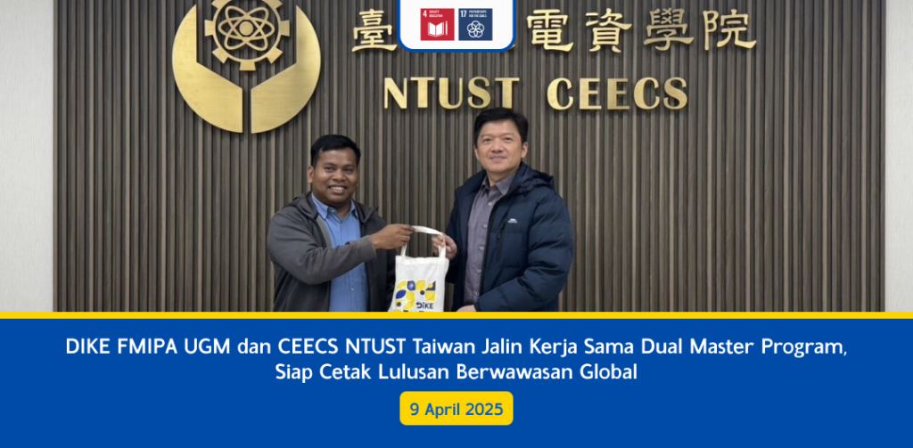 DIKE FMIPA UGM dan CEECS NTUST Taiwan Jalin Kerja Sama Dual Master Program, Siap Cetak Lulusan Berwawasan Global