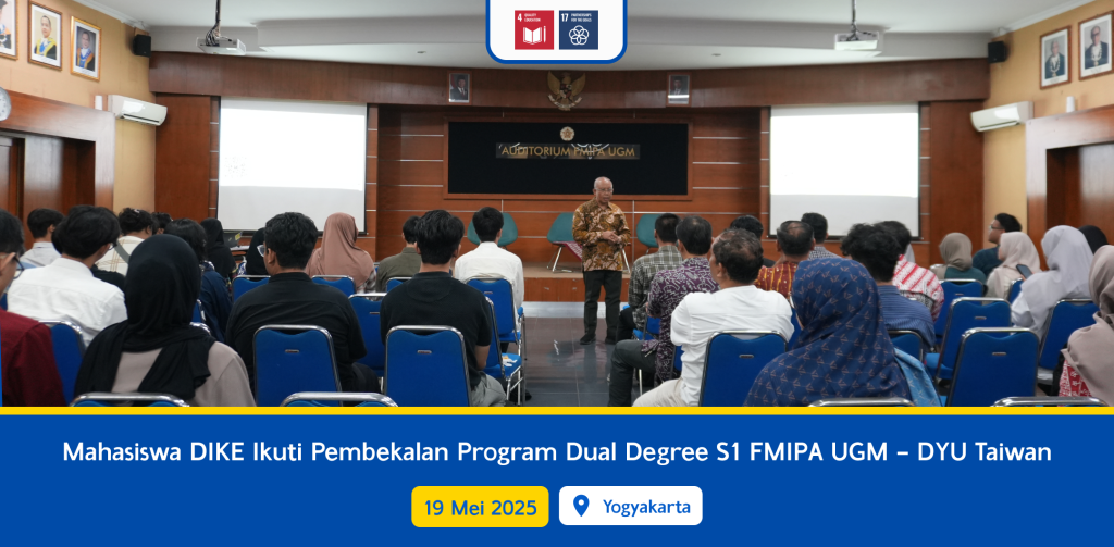 Mahasiswa DIKE Ikuti Pembekalan Program Dual Degree S1 FMIPA UGM – DYU Taiwan