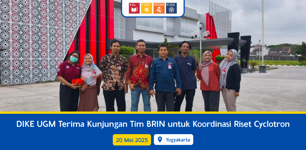 DIKE UGM Terima Kunjungan Tim BRIN untuk Koordinasi Riset Cyclotron