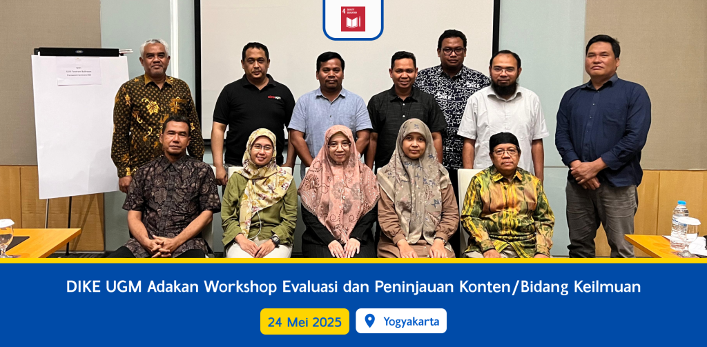 DIKE UGM Adakan Workshop Evaluasi dan Peninjauan Konten/Bidang Keilmuan