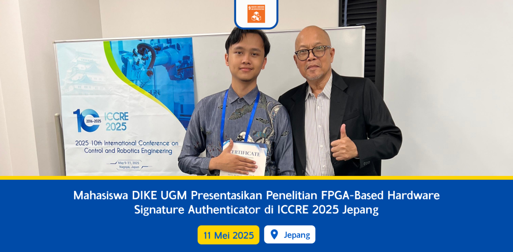 Mahasiswa DIKE UGM Presentasikan Penelitian FPGA-Based Hardware Signature Authenticator di ICCRE 2025 Jepang