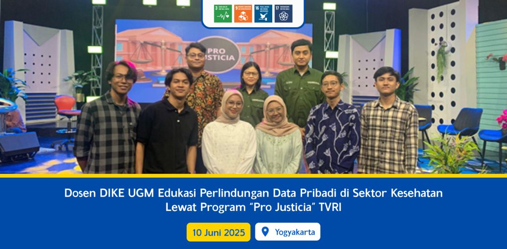 Dosen DIKE UGM Edukasi Perlindungan Data Pribadi di Sektor Kesehatan Lewat Program “Pro Justicia” TVRI