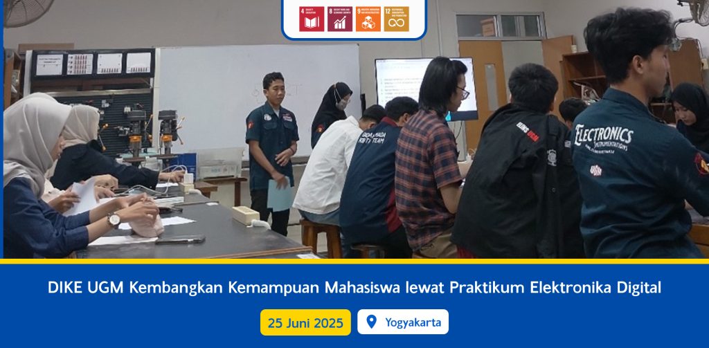 DIKE UGM Kembangkan Kemampuan Mahasiswa lewat Praktikum Elektronika Digital