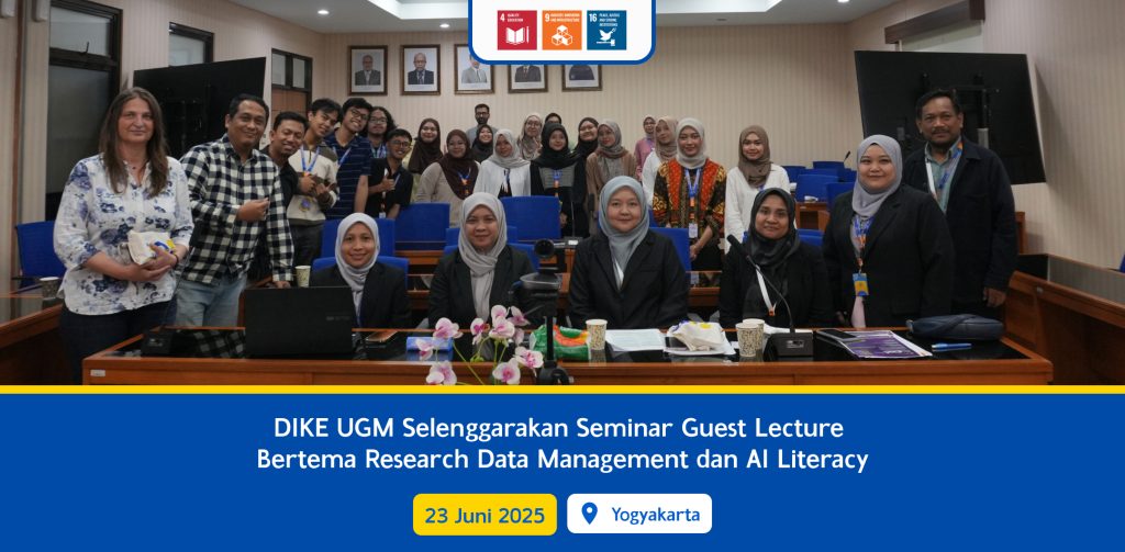 DIKE UGM Selenggarakan Seminar Guest Lecture Bertema Research Data Management dan AI Literacy