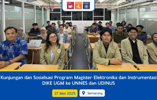 Kunjungan dan Sosialisasi Program Magister Elektronika dan Instrumentasi DIKE UGM ke UNNES dan UDINUS