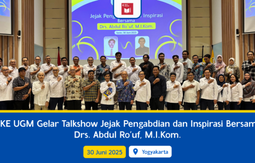 DIKE UGM Gelar Talkshow Jejak Pengabdian dan Inspirasi Bersama Drs. Abdul Ro’uf, M.I.Kom.