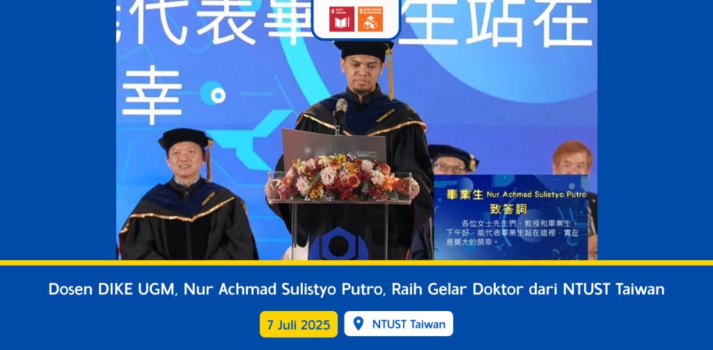 Dosen DIKE UGM, Nur Achmad Sulistyo Putro, Raih Gelar Doktor dari NTUST Taiwan
