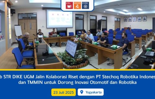 Lab STR DIKE UGM Jalin Kolaborasi Riset dengan PT Stechoq Robotika Indonesia dan TMMIN untuk Dorong Inovasi Otomotif dan Robotika