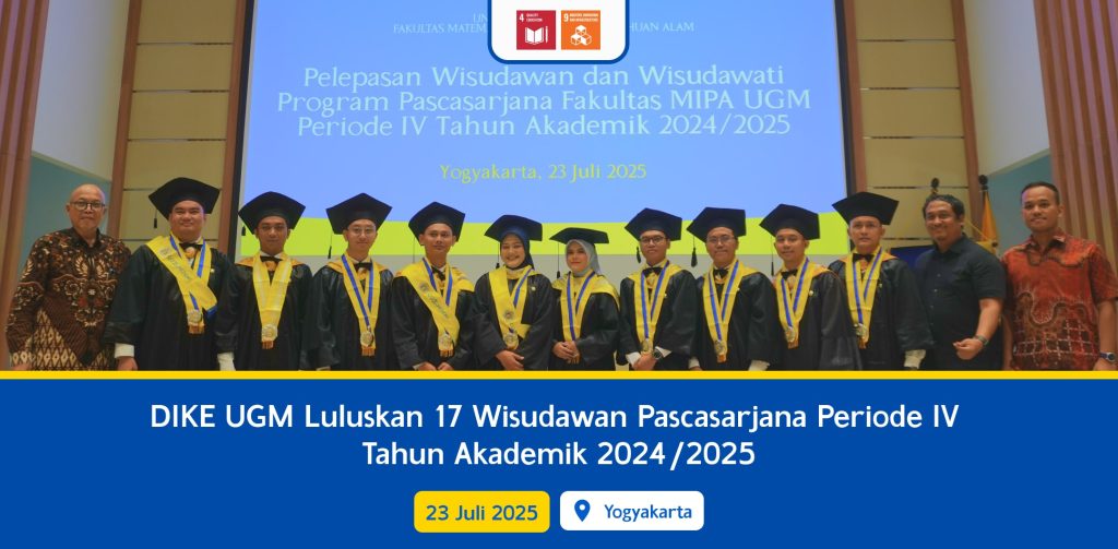 DIKE UGM Luluskan 17 Wisudawan Pascasarjana Periode IV Tahun Akademik 2024/2025