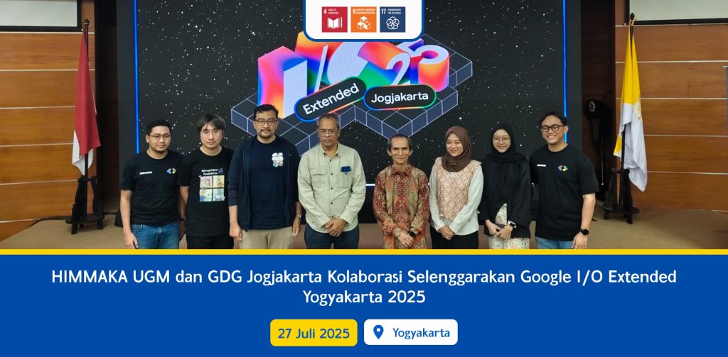 HIMMAKA UGM dan GDG Jogjakarta Kolaborasi Selenggarakan Google I/O Extended Yogyakarta 2025